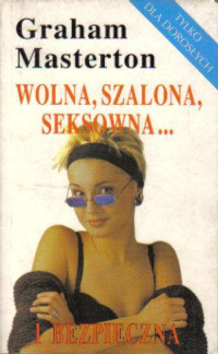 MASTERTON GRAHAM — Wolna, szalona, seksowna… i bezpieczna