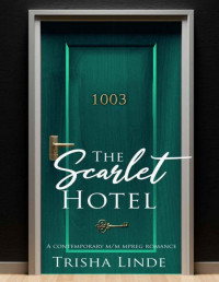 Trisha Linde — Room 1003: A contemporary m/m mpreg romance (The Scarlet Hotel)