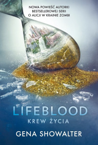 Gena Showalter — Lifeblood. Krew Życia