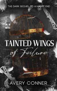 Avery Conner — Tainted Wings of Failure