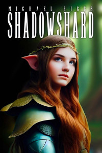 Michael Riggs — Shadowshard: A Fantasy Adventure (Blink - The Shadow Series Book 1)