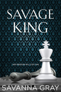 Savanna Gray — Savage King