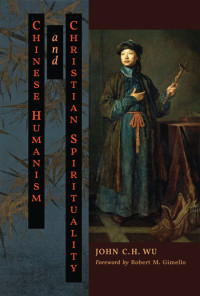 John Wu — Chinese Humanism and Christian Spirituality