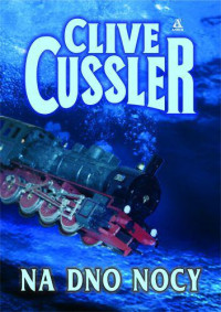 Cussler Clive — 06_Na dno nocy