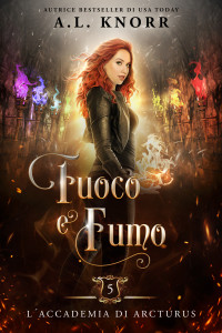 A. L. Knorr — Fuoco e Fumo (Italian Edition)