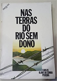 Carlos Olavo da Cunha Pereira — Nas terras do rio sem dono
