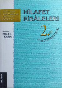 İsmail Kara — Hilafet Risaleleri 2. Cilt - II. Abdülhamit Devri