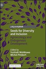 Yoshiaki Nishikawa , Michel Pimbert — Seeds for Diversity and Inclusion: Agroecology and Endogenous Development