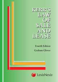 AJ Kerr & Graham Glover — Kerr’s Law of Sale and Lease: Fourth Edition