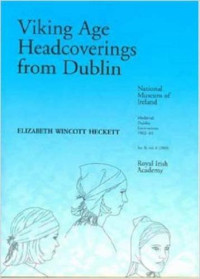 Elizabeth Wincott Heckett — Viking Age Headcoverings from Dublin