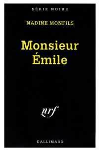 Nadine Monfils [Monfils, Nadine] — Monsieur Émile