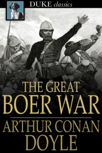 Sir Arthur Conan Doyle — The Great Boer War