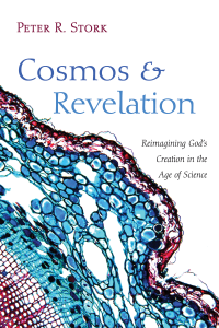 Peter R. Stork; — Cosmos and Revelation