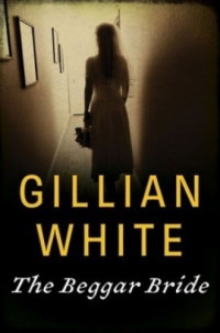 Gillian White — The Beggar Bride