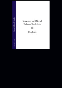 Dan Jones — Summer of Blood: The Peasants’ Revolt of 1381