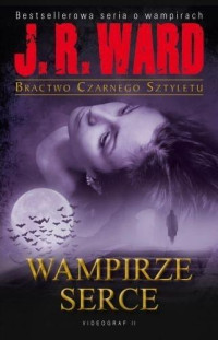 J.R. Ward — Wampirze Serce