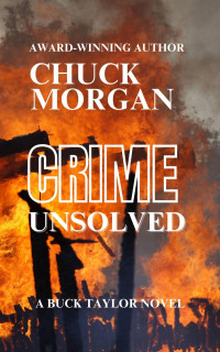 Chuck Morgan — Crime Unsolved, a Buck Taylor Novel