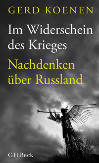 Gerd Koenen — Im Widerschein des Krieges