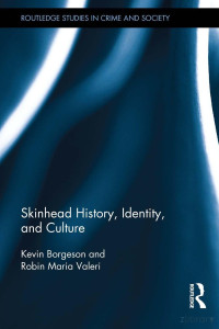 Kevin Borgeson & Robin Maria Valeri — Skinhead History, Identity, and Culture