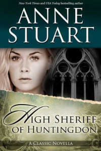 Anne Stuart — The High Sheriff of Huntingdon