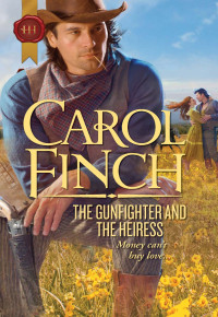 Carol Finch — The Gunfighter and the Heiress