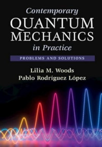 Lilia M. Woods, Pablo Rodríguez López — Contemporary Quantum Mechanics in Practice