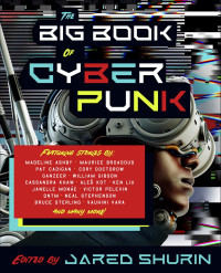 Jared Shurin — The Big Book of Cyberpunk