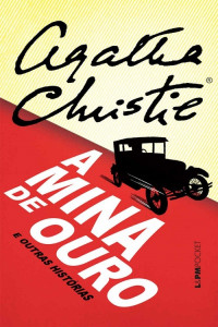 Agatha Christie — A mina de ouro e outras histórias