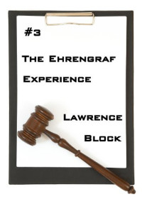 Lawrence Block — The Ehrengraf Experience