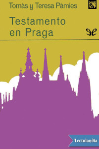 Tomàs Pàmies & Teresa Pàmies — Testamento en Praga