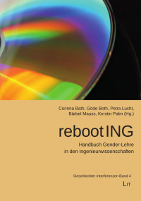 Corinna Bath, Gde Both, Petra Lucht, Brbel Mauss, Kerstin Palm (Hg.); — reboot ING