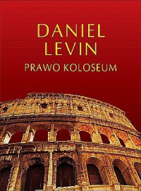 Daniel Levin — Prawo Koloseum