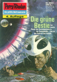 Ewers, H.G. — [Perry Rhodan 0364] • Die grune Bestie