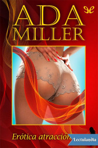 Ada Miller — Erótica atracción