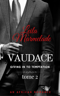 Leila Marmelade — Vaudace - T2 - Giving in to temptation