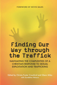 Christa Foster Crawford;Glenn Miles; — Finding Our Way through the Traffick