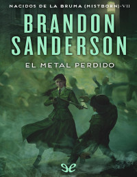 Brandon Sanderson — El metal perdido