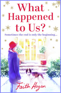 Faith Hogan — What Happened to Us?