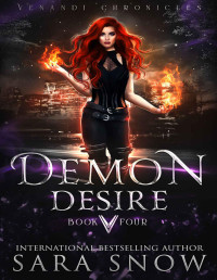 Sara Snow — Demon Desire: Book 4 of the Venandi Chronicles ( An Urban Paranormal Romance Series)