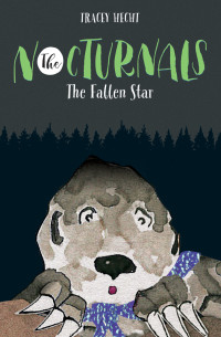 Hecht, Tracey — [The Nocturnals 03] • The Fallen Star