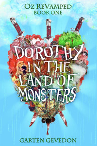 Garten Gevedon — Dorothy In the Land of Monsters