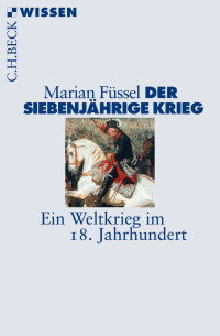 Füssel, Marian. — Der Siebenjährige Krieg