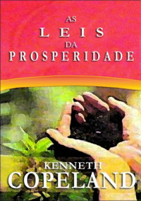 Kenneth Copeland — As Leis da Prosperidade