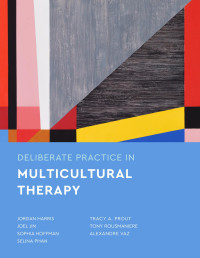 Jordan Harris (Psychotherapist), Joel Jin, Sophia Hoffman, Selina Phan, Tracy A. Prout, Tony Rousmaniere, Alexandre Vaz — Deliberate Practice in Multicultural Therapy