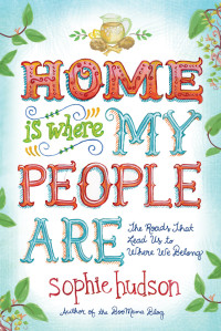 Hudson, Sophie — Home Is Where My People Are