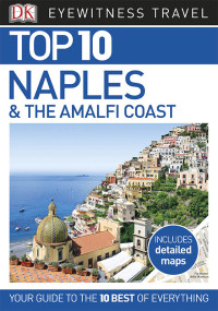 DK Travel — Top 10 Naples and the Amalfi Coast (EYEWITNESS TOP 10 TRAVEL GUIDES)