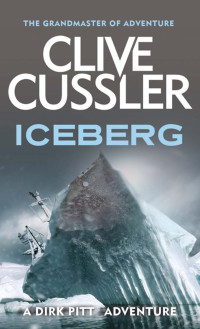 Clive Cussler [Cussler, Clive] — Iceberg