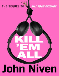 John Niven — Kill 'Em All