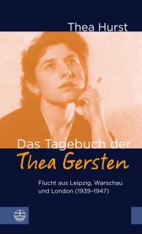 Thea Hurst — Das Tagebuch der Thea Gersten