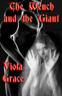 Viola Grace — The Wench and the Giant